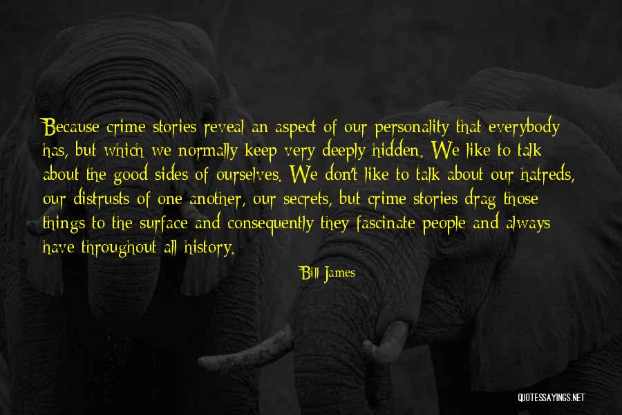 Distrusts Quotes By Bill James Distrusts Quotes By Bill James