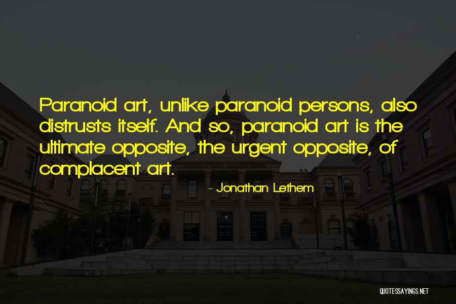 Distrusts Quotes By Jonathan Lethem Distrusts Quotes By Jonathan Lethem