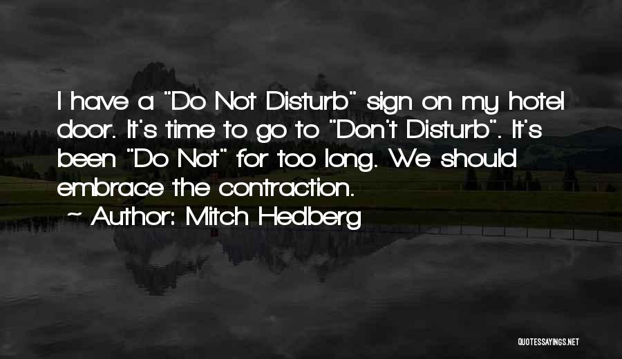 Disturb Funny Quotes By Mitch Hedberg