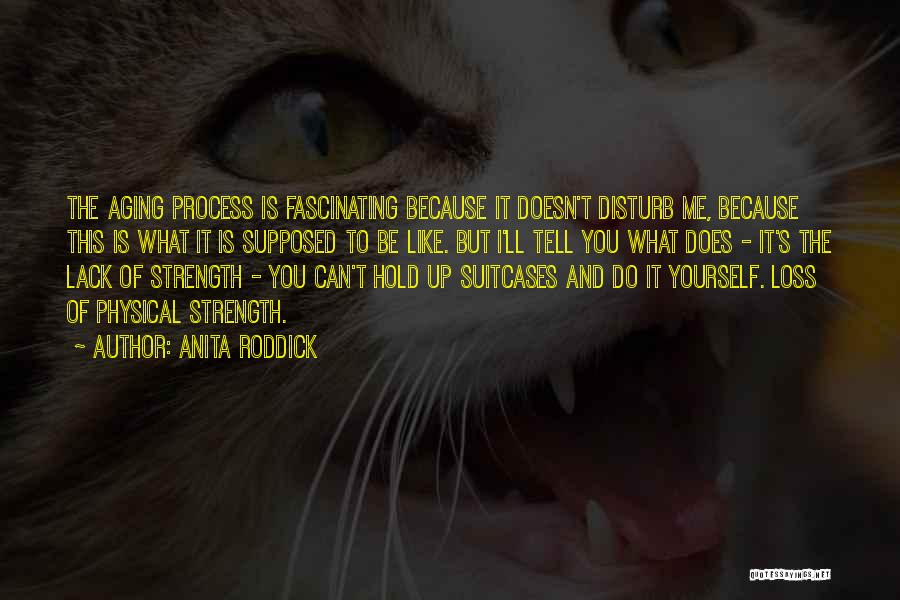 Disturb Me Quotes By Anita Roddick