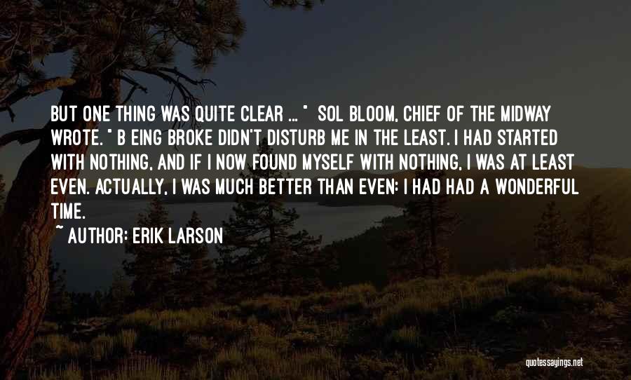 Disturb Me Quotes By Erik Larson