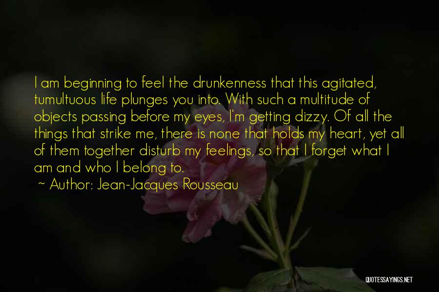 Disturb Me Quotes By Jean-Jacques Rousseau