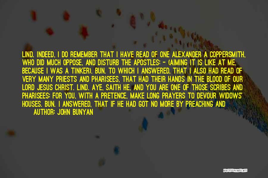 Disturb Me Quotes By John Bunyan