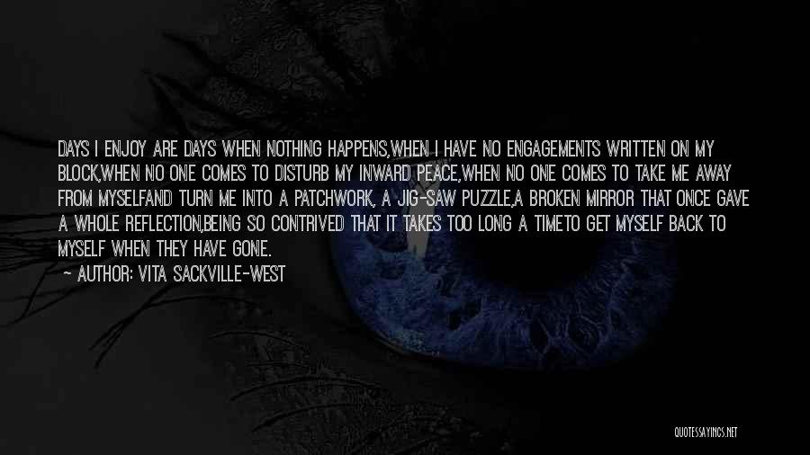 Disturb Me Quotes By Vita Sackville-West