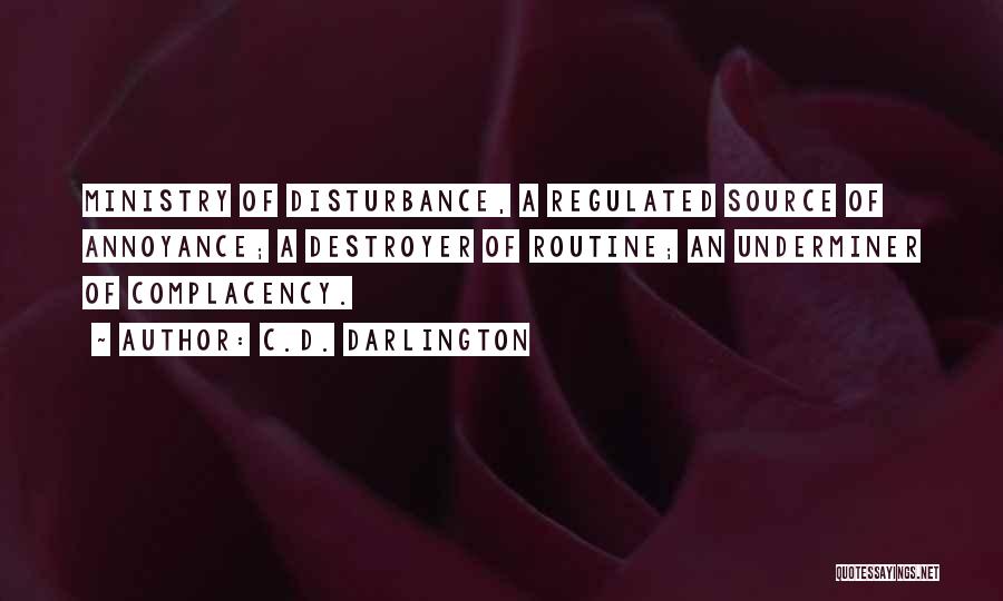Disturbance Quotes By C.D. Darlington