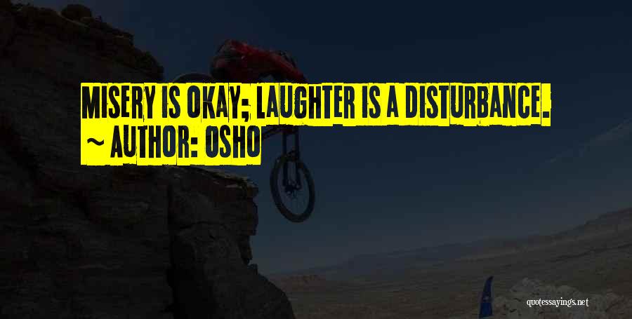 Disturbance Quotes By Osho