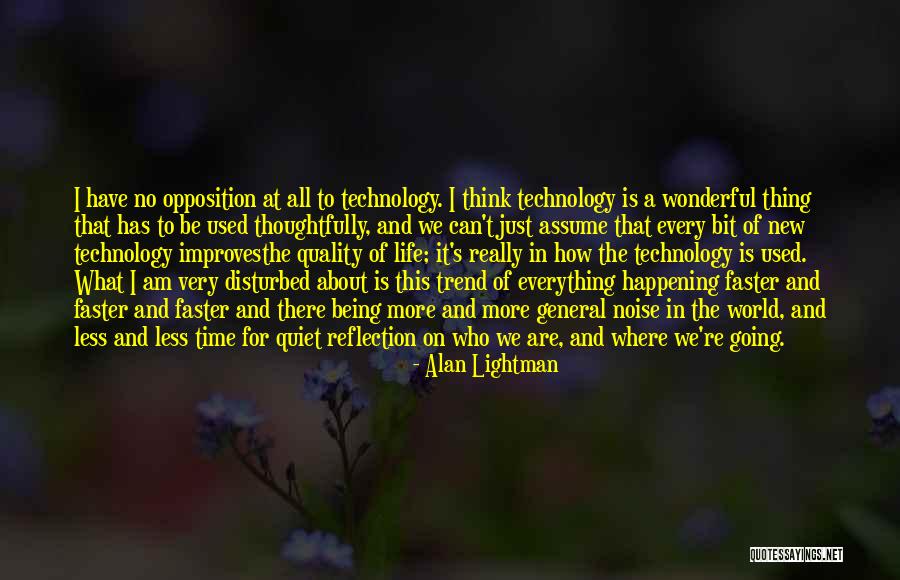 Disturbed Life Quotes By Alan Lightman