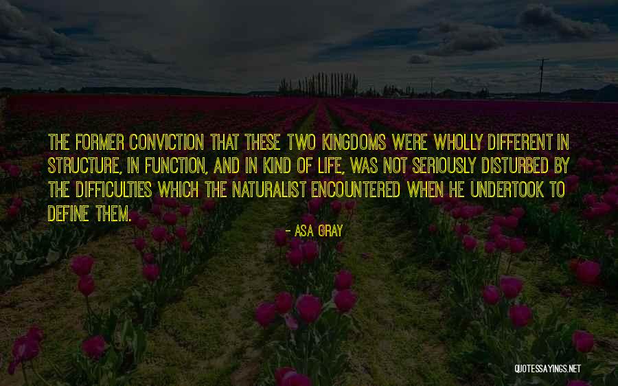 Disturbed Life Quotes By Asa Gray