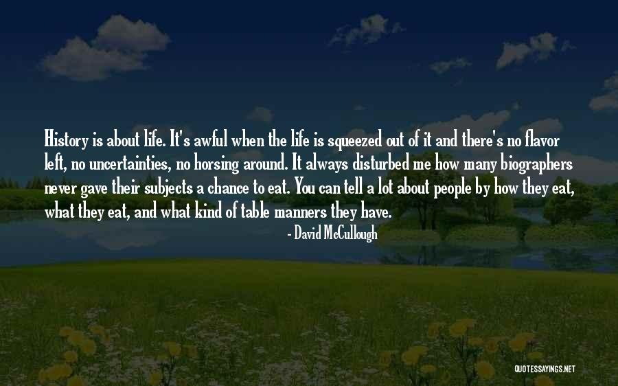 Disturbed Life Quotes By David McCullough