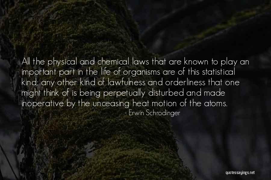 Disturbed Life Quotes By Erwin Schrodinger