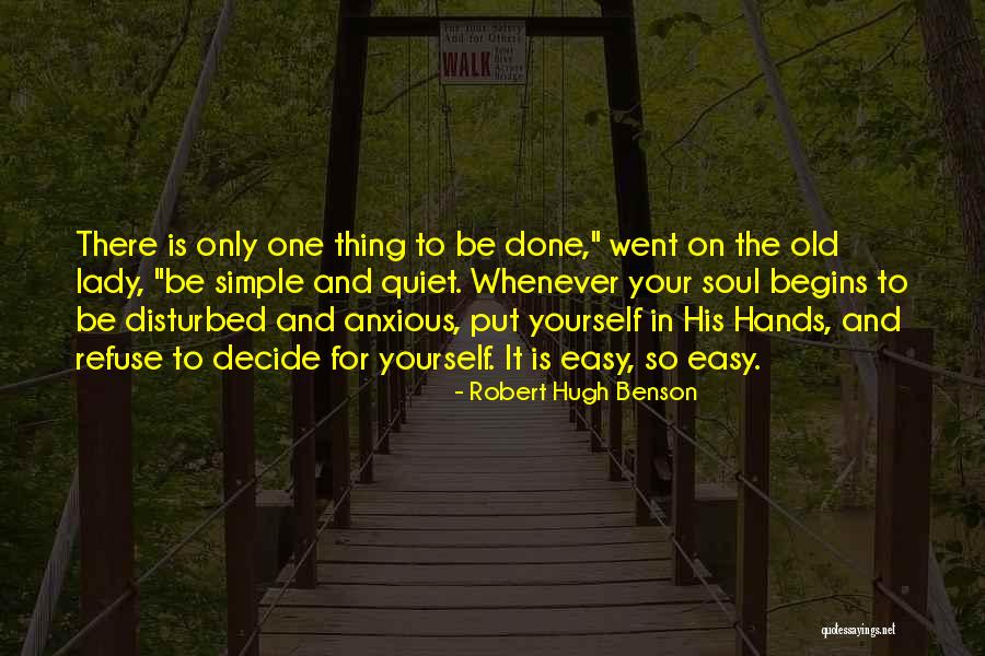 Disturbed Life Quotes By Robert Hugh Benson