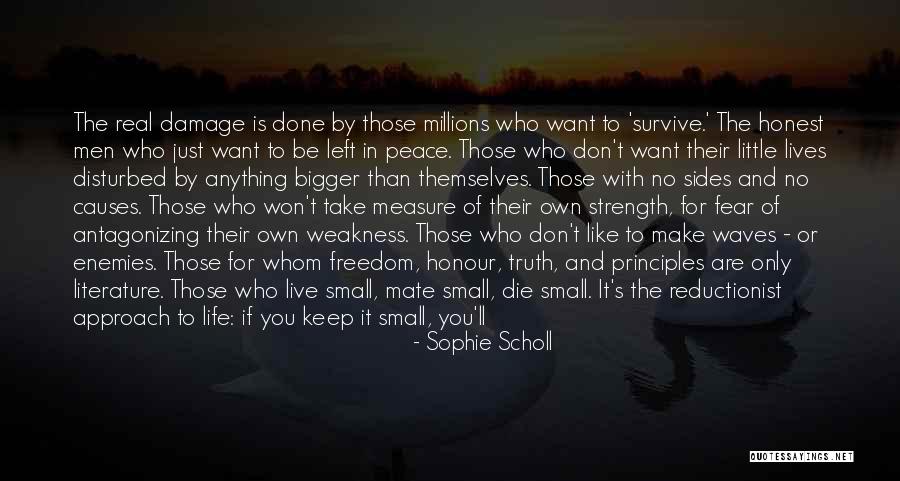 Disturbed Life Quotes By Sophie Scholl