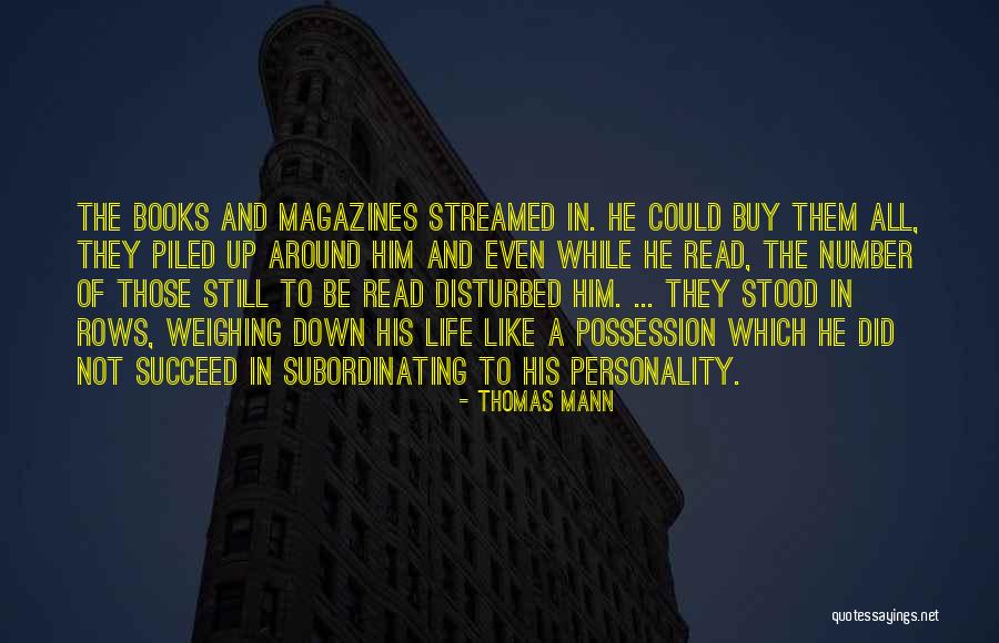 Disturbed Life Quotes By Thomas Mann