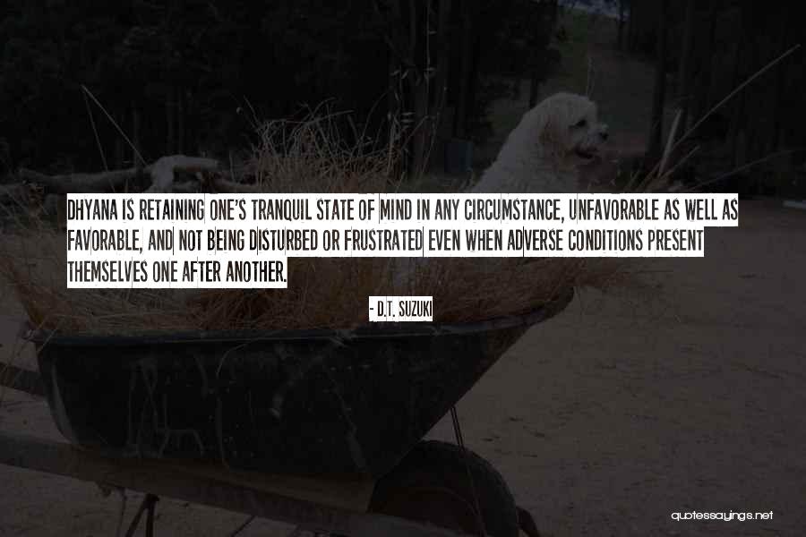 Disturbed Mind Quotes By D.T. Suzuki Disturbed Mind Quotes By D.T. Suzuki