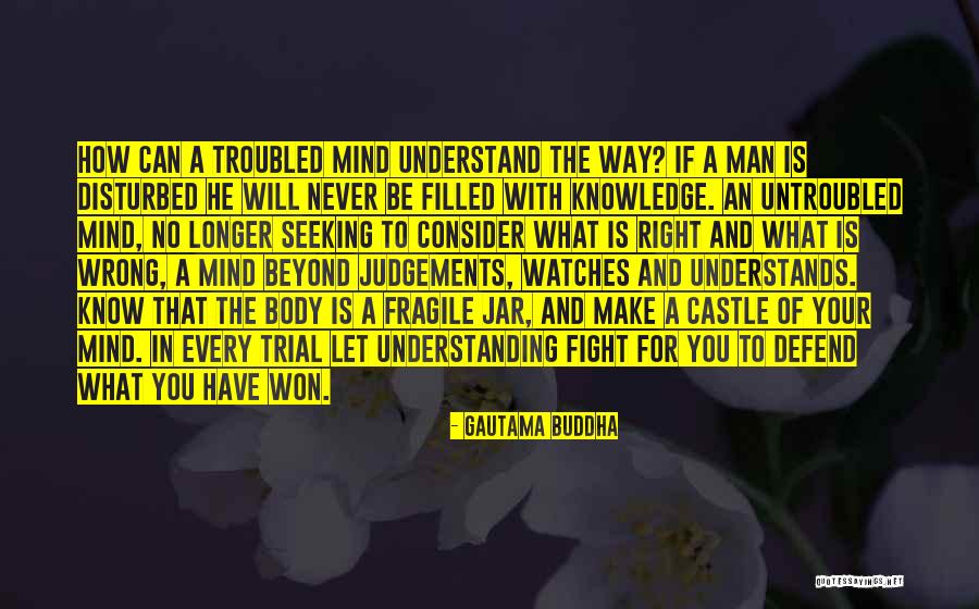 Disturbed Mind Quotes By Gautama Buddha Disturbed Mind Quotes By Gautama Buddha