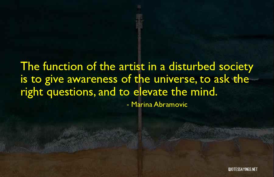 Disturbed Mind Quotes By Marina Abramovic Disturbed Mind Quotes By Marina Abramovic