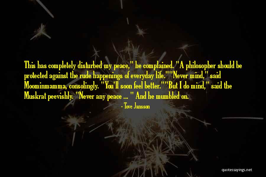 Disturbed Mind Quotes By Tove Jansson Disturbed Mind Quotes By Tove Jansson