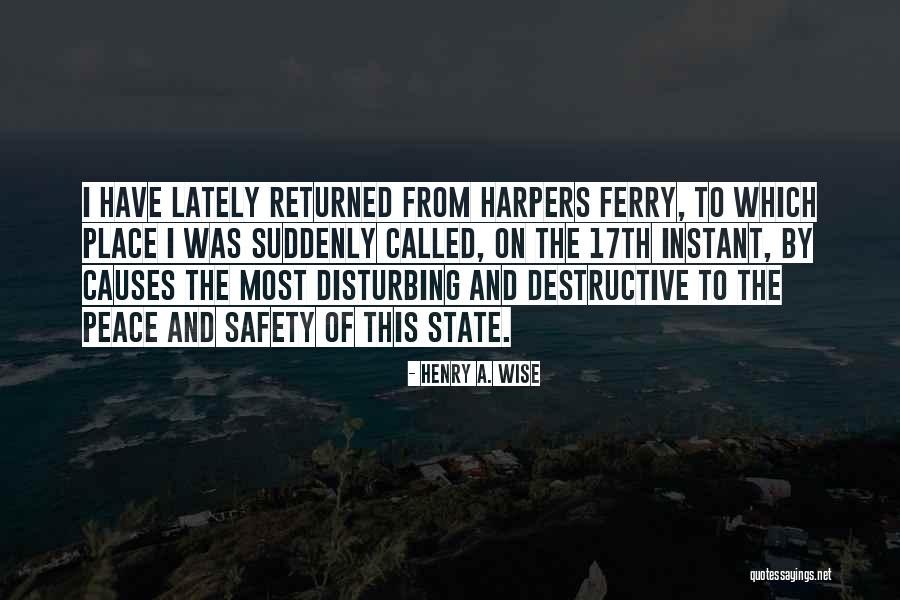 Disturbing My Peace Quotes By Henry A. Wise Disturbing My Peace Quotes By Henry A. Wise