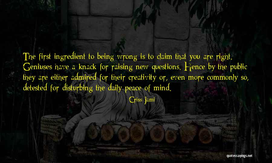 Disturbing Peace Quotes By Criss Jami