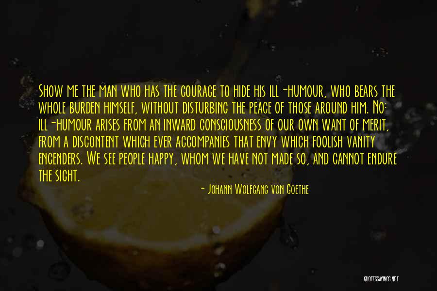 Disturbing Peace Quotes By Johann Wolfgang Von Goethe Disturbing Peace Quotes By Johann Wolfgang Von Goethe