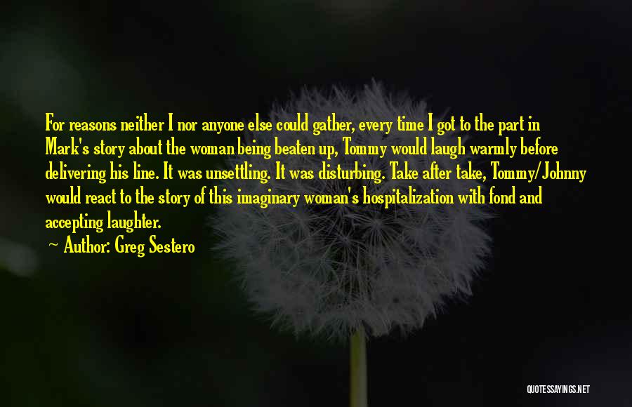 Disturbing Quotes By Greg Sestero