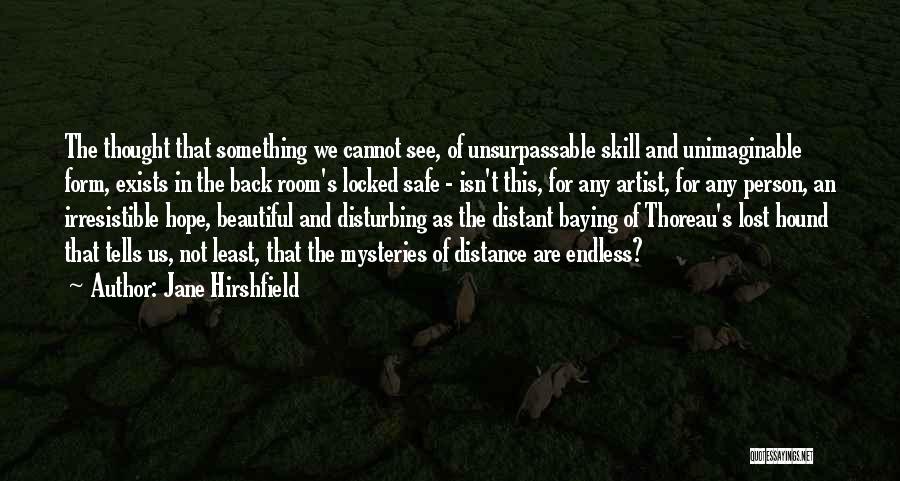 Disturbing Quotes By Jane Hirshfield