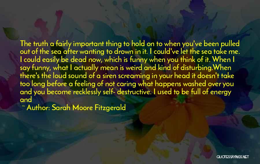 Disturbing Quotes By Sarah Moore Fitzgerald