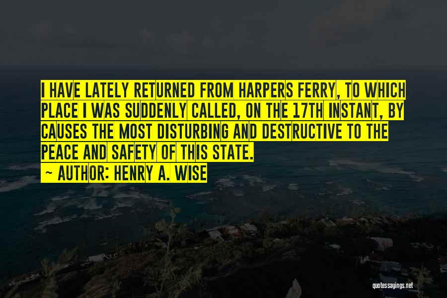 Disturbing The Peace Quotes By Henry A. Wise