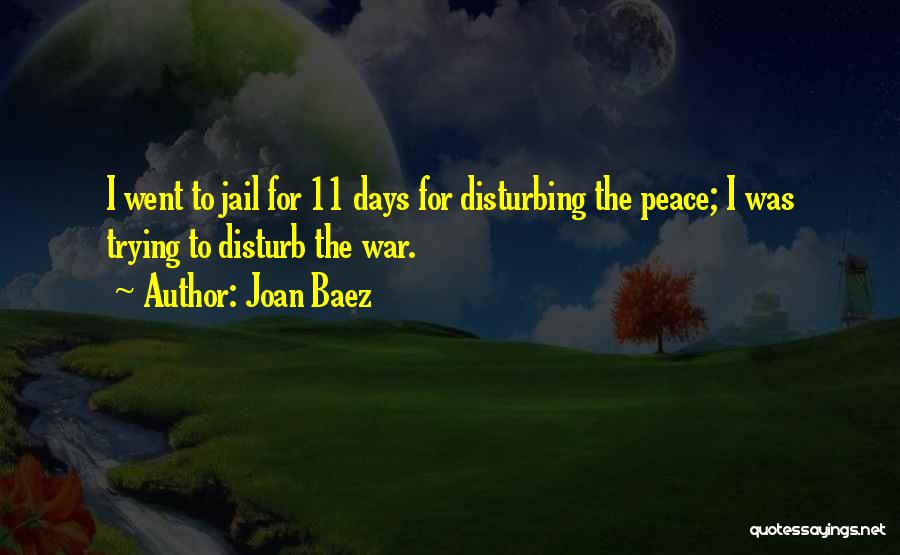 Disturbing The Peace Quotes By Joan Baez