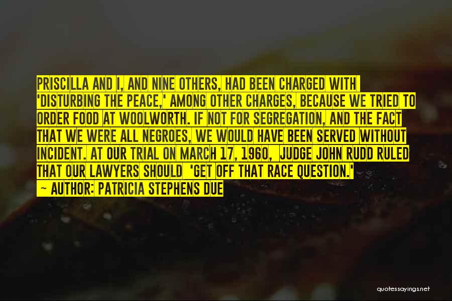 Disturbing The Peace Quotes By Patricia Stephens Due