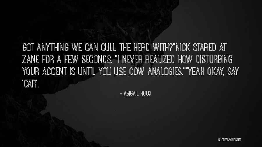 Disturbing You Quotes By Abigail Roux Disturbing You Quotes By Abigail Roux