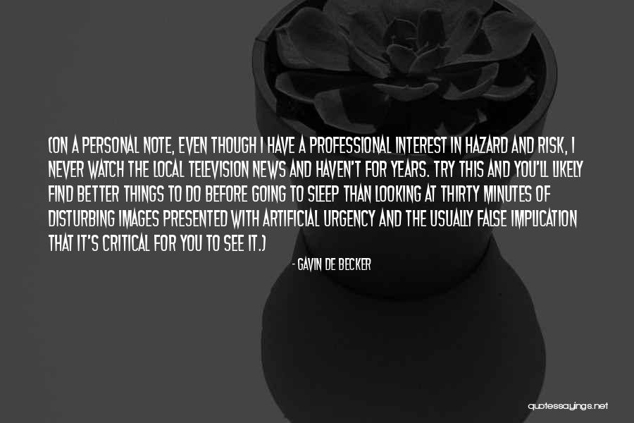Disturbing You Quotes By Gavin De Becker Disturbing You Quotes By Gavin De Becker
