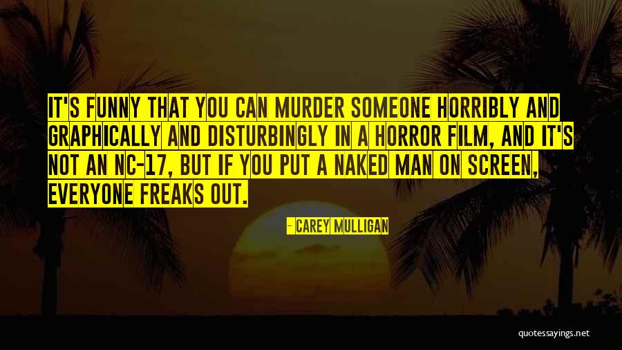 Disturbingly Funny Quotes By Carey Mulligan