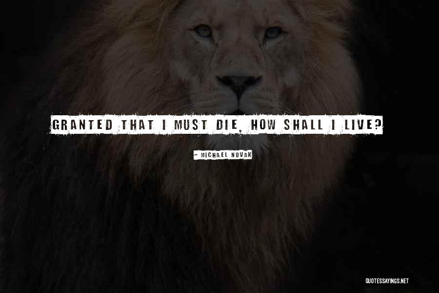 Disvalues Quotes By Michael Novak Disvalues Quotes By Michael Novak