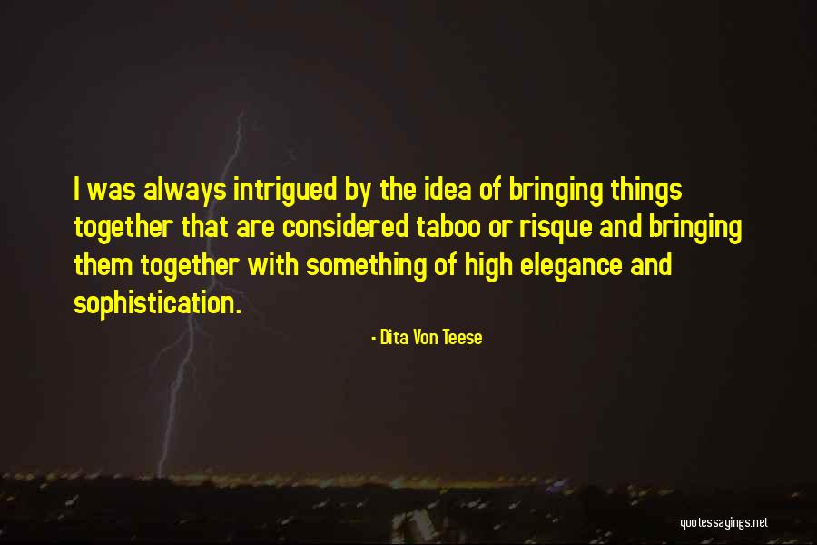Dita Quotes By Dita Von Teese Dita Quotes By Dita Von Teese