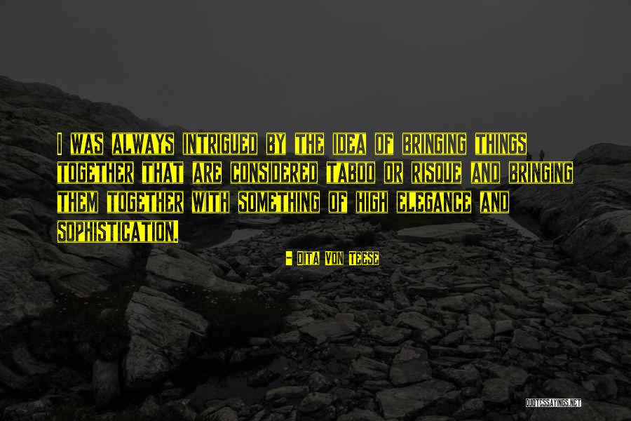 Dita Von Teese Quotes 2091246 Dita Von Teese Quotes 2091246