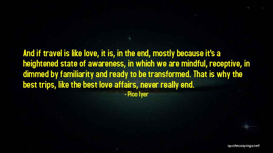 Ditandatangani Atau Quotes By Pico Iyer Ditandatangani Atau Quotes By Pico Iyer