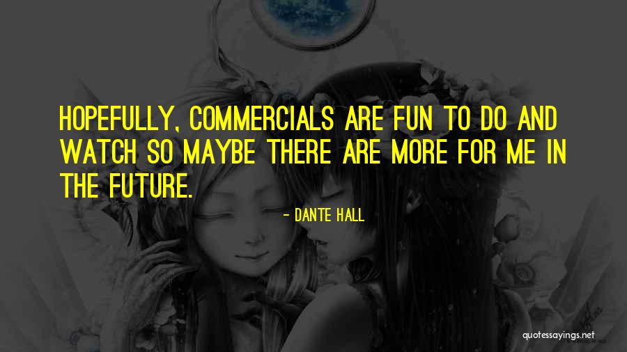 Ditas Katague Quotes By Dante Hall Ditas Katague Quotes By Dante Hall