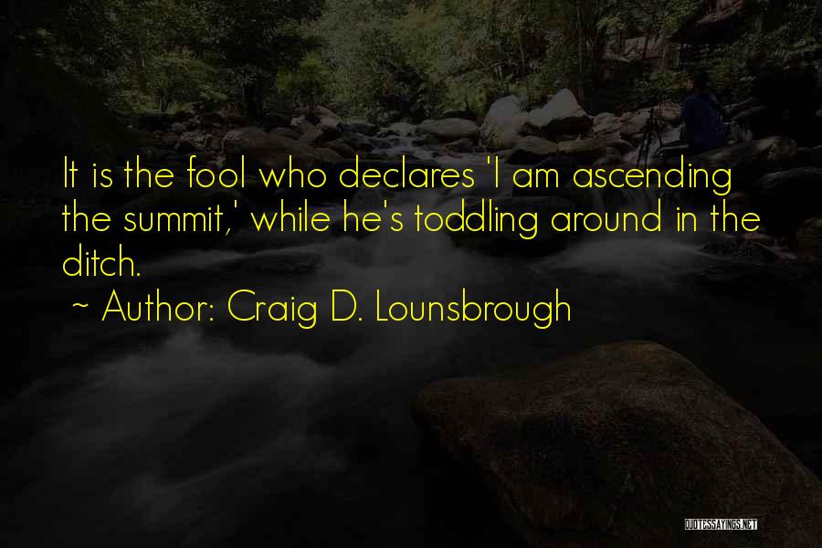 Ditch Quotes By Craig D. Lounsbrough