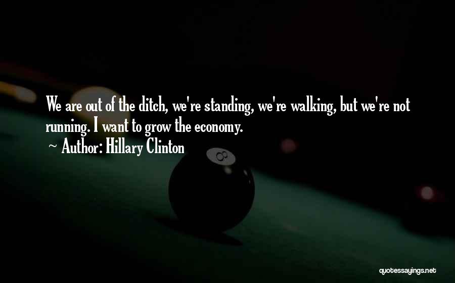 Ditch Quotes By Hillary Clinton