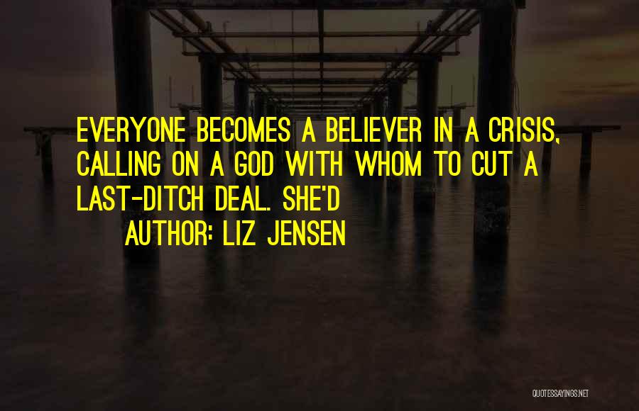 Ditch Quotes By Liz Jensen