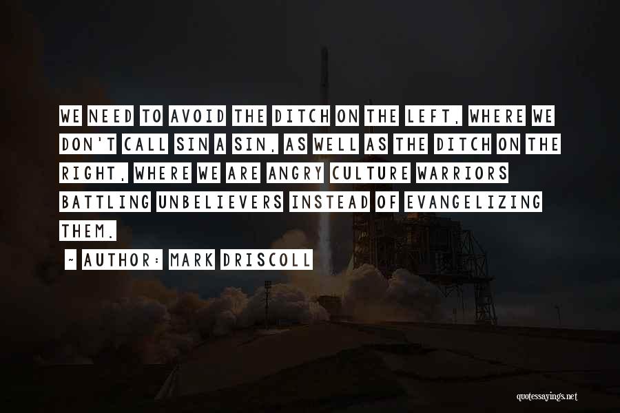 Ditch Quotes By Mark Driscoll