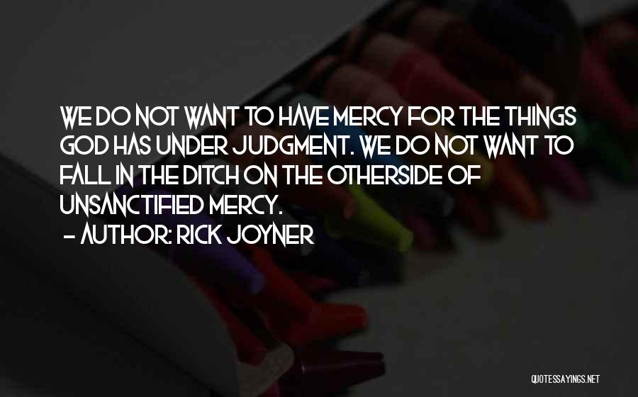 Ditch Quotes By Rick Joyner