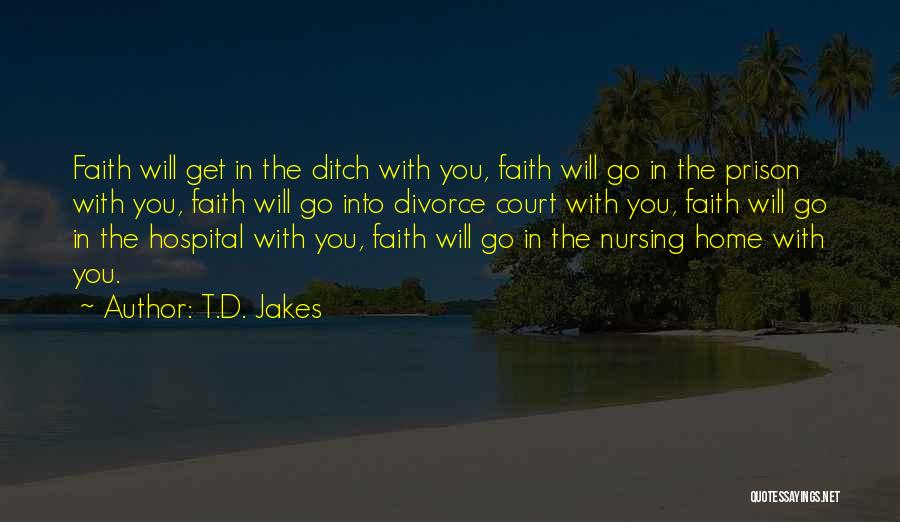 Ditch Quotes By T.D. Jakes