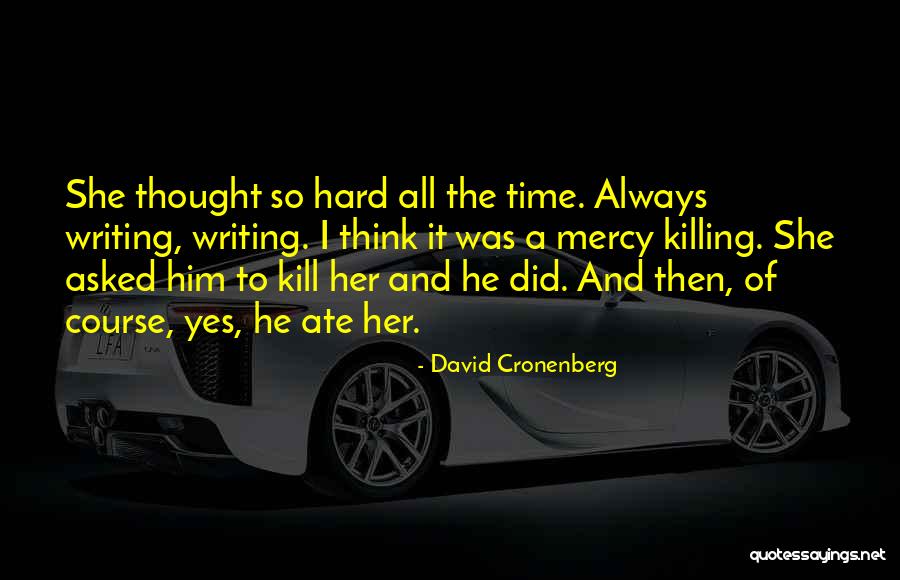 Ditchburn Soccer Quotes By David Cronenberg Ditchburn Soccer Quotes By David Cronenberg
