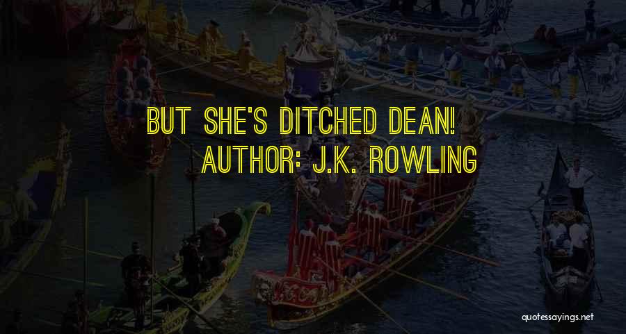 Ditched Quotes By J.K. Rowling