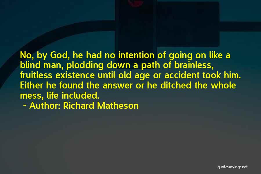 Ditched Quotes By Richard Matheson