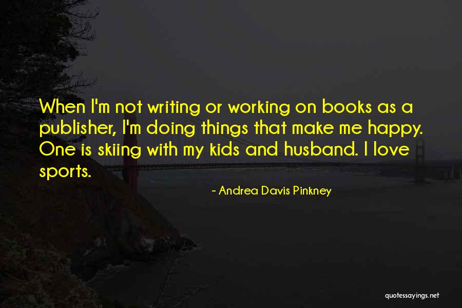 Ditcher For Sale Quotes By Andrea Davis Pinkney Ditcher For Sale Quotes By Andrea Davis Pinkney