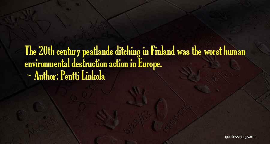 Ditching You Quotes By Pentti Linkola