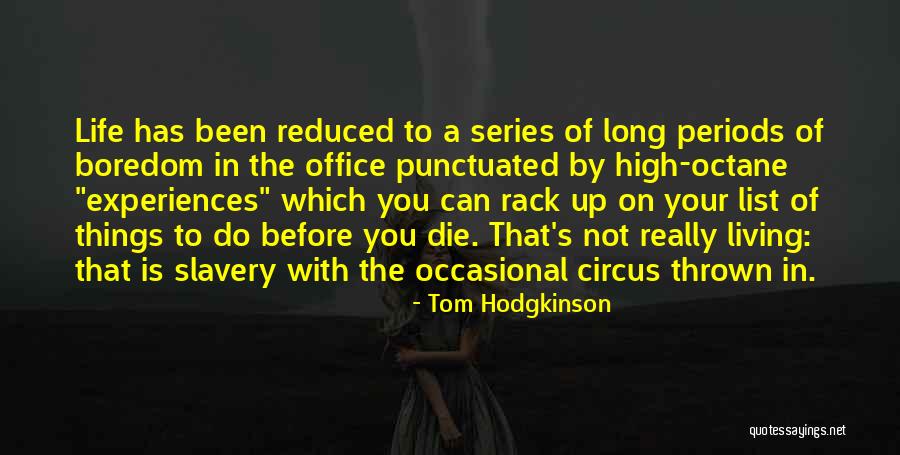 Ditelo A Ti Quotes By Tom Hodgkinson Ditelo A Ti Quotes By Tom Hodgkinson